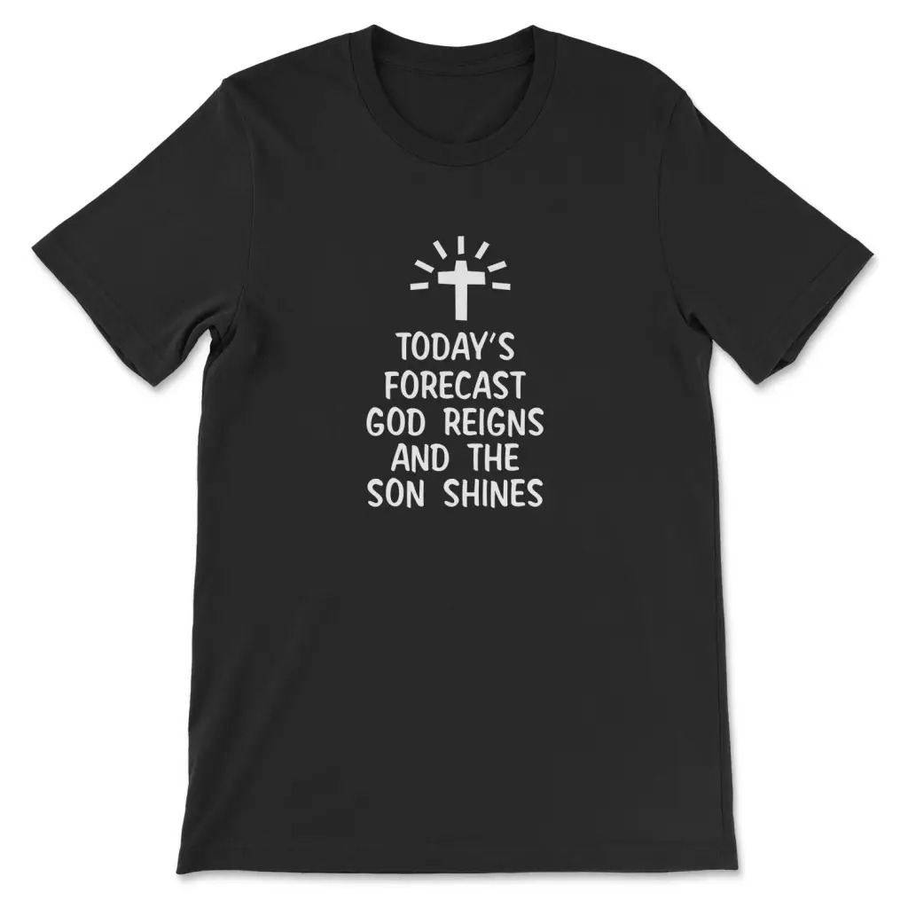 Today's Forecast God Reigns T- - Summer Reign Clothing ulasan dan harga